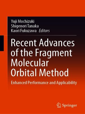 cover image of Recent Advances of the Fragment Molecular Orbital Method